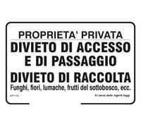 GLOBAL CARTELLO SEGNALETICO - Proprietà privata divieto di accesso e di passaggio divieto di raccolta funghi, fiori, lumache, frutti del sottobosco ecc (Pannello In Alluminio, 30x42 cm)