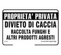 GLOBAL CARTELLO SEGNALETICO - Proprietà privata divieto di caccia raccolta funghi e altri prodotti agresti- Segnale Adesivo, Pannello in Forex, Pannello In Alluminio (Adesivo, 10x15 cm)