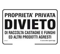 GLOBAL CARTELLO SEGNALETICO - Proprietà privata divieto di raccolta castagne e funghi ed altri prodotti agresti - Segnale Adesivo, in Forex, In Alluminio (Pannello In Plastica, 30x42 cm)