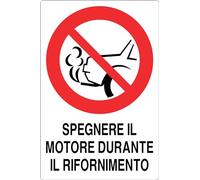 GLOBAL CARTELLO SEGNALETICO - SPEGNERE IL MOTORE DURANTE IL RIFORNIMENTO - Adesivo Extra Resistente, Pannello in Forex, Pannello In Alluminio (20x31 cm, Plastica)