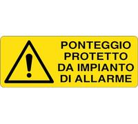 GLOBAL CARTELLO SEGNALETICO UNI - PONTEGGIO PROTETTO DA IMPIANTO DI ALLARME - Adesivo Extra Resistente, Pannello in Forex, Pannello In Alluminio (60x25 cm, Alluminio)