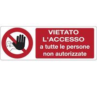GLOBAL CARTELLO SEGNALETICO UNI - Vietato l'ingresso a tutte le persone non autorizzate - Segnale Adesivo, Pannello in Forex, Pannello In Alluminio (Pannello in Alluminio, 60x25 cm)