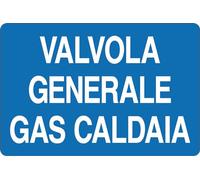 GLOBAL CARTELLO SEGNALETICO - VALVOLA GENERALE GAS CALDAIA - Adesivo Extra Resistente, Pannello in Forex, Pannello In Alluminio (20x31 cm, Alluminio)
