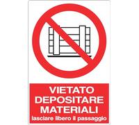 GLOBAL CARTELLO SEGNALETICO - VIETATO DEPOSITARE MATERIALI LASCIARE LIBERO IL PASSAGGIO - Adesivo Extra Resistente, Pannello in Forex, Pannello In Alluminio (30x42 cm, Alluminio)