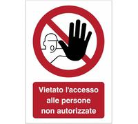 GLOBAL CARTELLO SEGNALETICO - Vietato l'accesso alle persone non autorizzate - Adesivo Extra Resistente, Pannello in Forex, Pannello In Alluminio (Adesivo, 20x31 cm)