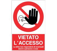 GLOBAL CARTELLO SEGNALETICO - VIETATO L'ACCESSO LA DITTA NON RISPONDERA' DI EVENTUALI DANNI A PERSONE O COSE - Adesivo Extra Resistente, Pannello in Forex, Pannello In Alluminio (10x15 cm, Adesivo)