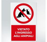 GLOBAL CARTELLO SEGNALETICO - vietato l'ingresso agli animali - Segnale Adesivo Extra Resistente, Pannello in Forex, Pannello In Alluminio (Pannello In Alluminio, 20x31 cm)