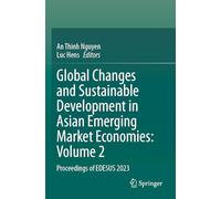 Global Changes and Sustainable Development in Asian Emerging Market Economies: Volume 2: Proceedings of EDESUS 2023