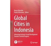 Global Cities in Indonesia: Advancing Inclusive Social Development Towards Societal Progress