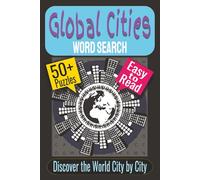 Global Cities Word Search Puzzle Book: Puzzles Featuring World Cities, Global Destinations, Famous Urban Centers