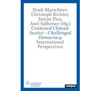 Contested Climate Justice - Challenged Democracy: Perspectives from Countries of the Global South and North: Volume 9