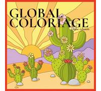 Global Coloriage, 7ème édition : Les animaux du désert: 50 pages de coloriage avec chameaux, fennecs, serpents, lézards, cactus et paysages désertiques dès 3 ans