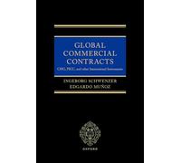Global Commercial Contracts: CISG, PICC and other International Instruments