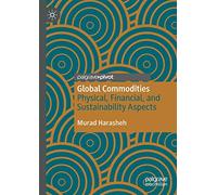 Global Commodities: Physical, Financial, and Sustainability Aspects