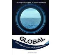 GLOBAL Crew Culture and Diversity Onboard: The Strategist’s Guide to the Global Mosaic