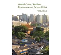 Global Crises, Resilient Responses and Future Cities