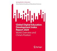 Global Digital Education Development Index Report 2024: World Overview and China's Position