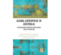 Global Enterprise in Australia: International Business Down Under since Federation