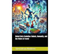Global Entry Evolution: Robots, Humanity, and the Future of Travel