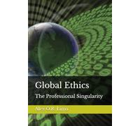 Global Ethics: The Professional Singularity