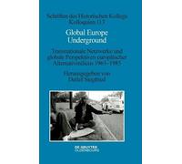 Global Europe Underground (Copertina rigida) Schriften Des Historischen Kollegs
