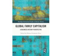 Global Family Capitalism: A Business History Perspective