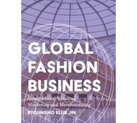 Global Fashion Business: International Retailing, Marketing, and Merchandising