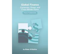 Global Finance: Currencies, Power and Cross-Border Flows