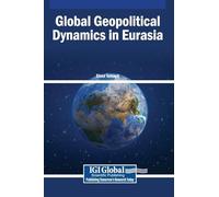 Global Geopolitical Dynamics in Eurasia