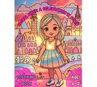 Global Girls: A Celebration in Color: Multicultural coloring book for girls ages 6-12 celebrating diversity, empowerment, and global cultures through creativity and fun.