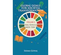 Global Goals for Societal Transformation - Volume II: Driving Education Towards the SDGs: 2