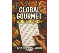 Global Gourmer Word Search: Word Searches with Easy to Read Print about Food, International Cuisine, Drinks and More | 6x9 inches, 110 Pages, 50+ ... Gift for Vacations, Holidays and Free Times