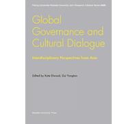 Global Governance and Cultural Dialogue Interdisciplinary Perspectives from Asia