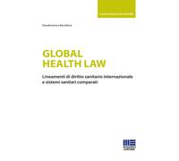 Global health law. Lineamenti di diritto sanitario internazionale