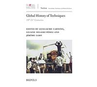 Global History of Techniques: Nineteenth to Twenty-First Centuries