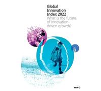 Global Innovation Index 2022, 15th Edition (Tascabile) Global Innovation Index