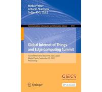 Global Internet of Things and Edge Computing Summit: Second International Summit, GIECS 2025, Madrid, Spain, September 22, 2025, Proceedings: Second ... Spain, September 22, 2025, Proceedings