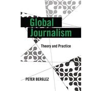 Global Journalism - Libro in brossura NUOVO Berglez, Peter 2013-05-31