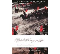 Global King Lear: Crisis, Performance, Adaptation