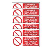 GLOBAL KIT DI 6 ADESIVI UNI - È SEVERAMENTE VIETATO UTILIZZARE L'ARIA COMPRESSA- Pittogramma ISO 7010 Con Stampa Diretta U.V. (IDEALE ANCHE PER ESTERNO) (15X6 CM)