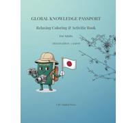 Global Knowledge Passport - Destination #1 Japan: A Relaxing Coloring & Activity Book for Adults