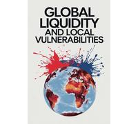 Global Liquidity and Local Vulnerabilities
