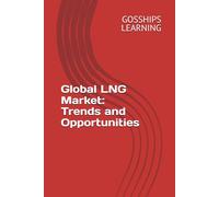 Global LNG Market: Trends and Opportunities