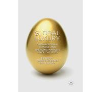 Global Luxury: Organizational Change and Emerging Markets since the 1970s