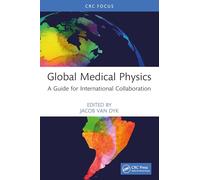 Global Medical Physics: A Guide for International Collaboration