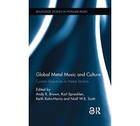 Global Metal Music and Culture: Current Directions in Metal Studies