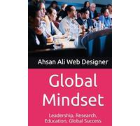 Global Mindset: Leadership, Research, Education, Global Success