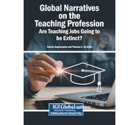 Global Narratives on the Teaching Profession: Are Teaching Jobs Going to be Extinct?