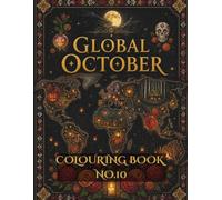Global October: A Colouring Book Journey Through World Spirit & Ancestor Traditions