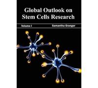 Global Outlook on Stem Cells Research: Volume I (Copertina rigida)